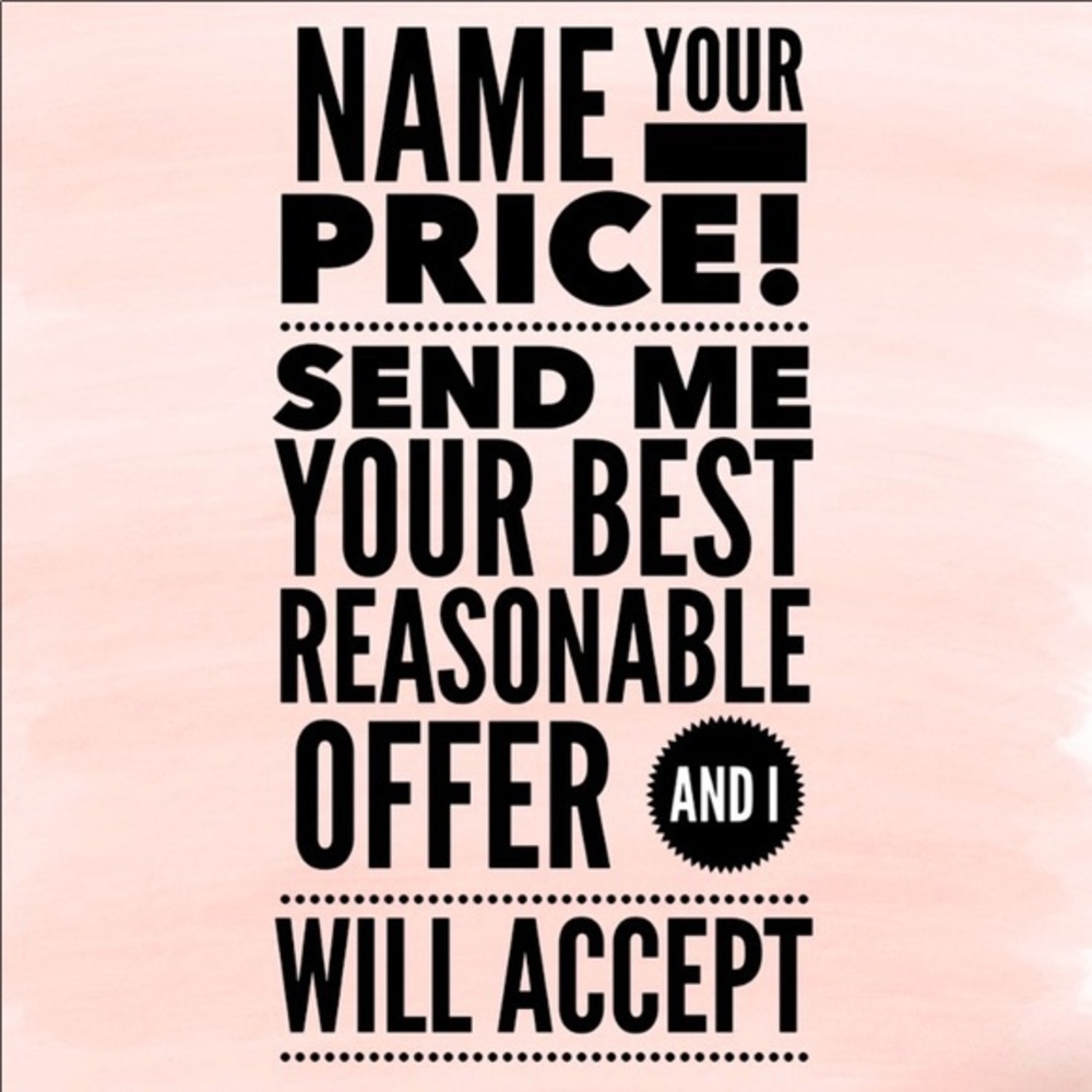 Flash sale! Name your price! Send me your most reasonable offer!